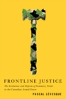 Image for Frontline Justice: The Evolution and Reform of Summary Trials in the Canadian Armed Forces