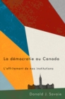 Image for La democratie au Canada: L&#39;effritement de nos institutions