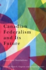 Image for Canadian Federalism and Its Future