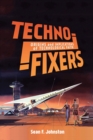 Image for Techno-Fixers : Origins and Implications of Technological Faith