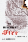 Image for The Miramichi fire  : a history