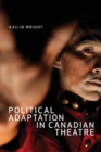 Image for Political Adaptation in Canadian Theatre