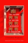 Image for The Future of Action Research in Education: A Canadian Perspective