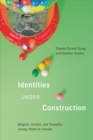 Image for Identities Under Construction: Religion, Gender, and Sexuality Among Youth in Canada
