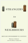 Image for Strangers to neighbours: refugee sponsorship in context : 3