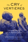 Image for The Cry of Vertières: Liberation Memory and the Beginning of Haiti