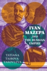 Image for Ivan Mazepa and the Russian Empire