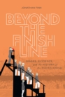 Image for Beyond the Finish Line : Images, Evidence, and the History of the Photo-Finish