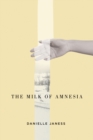 Image for The Milk of Amnesia