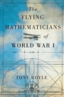 Image for The Flying Mathematicians of World War I