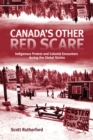 Image for Canada&#39;s other red scare  : indigenous protest and colonial encounters during the global sixties