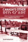 Image for Canada&#39;s other red scare  : indigenous protest and colonial encounters during the global sixties