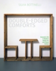 Image for Double-Edged Comforts : Domestic Life in Modern Italian Art and Visual Culture