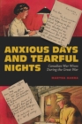 Image for Anxious days and tearful nights: Canadian war wives during the Great War