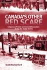 Image for Canada&#39;s other red scare: indigenous protest and colonial encounters during the global sixties