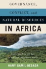 Image for Governance, conflict, and natural resources in Africa  : understanding the role of foreign investment actors