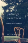 Image for This strange loneliness  : Heaney&#39;s Wordsworth