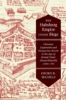 Image for The Habsburg Empire under Siege