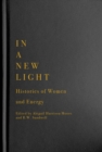 Image for In a new light  : histories of women and energy
