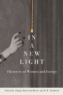 Image for In a new light  : histories of women and energy