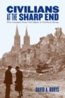 Image for Civilians at the sharp end: First Canadian Army civil affairs in northwest Europe