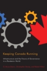 Image for Keeping Canada running  : infrastructure and the future of governance in a pandemic world