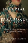 Image for Imperial paradoxes  : training the senses and tasting the eighteenth century