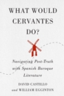 Image for What Would Cervantes Do?