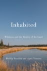 Image for Inhabited  : wildness and the vitality of the land