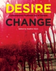 Image for Desire change  : contemporary feminist art in Canada