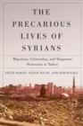 Image for The Precarious Lives of Syrians: Migration, Citizenship, and Temporary Protection in Turkey : 5