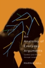 Image for An Anatomy of Everyday Arguments: Conflict and Change Through Insight