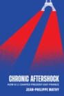 Image for Chronic Aftershock: How 9/11 Shaped Present-Day France