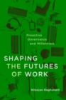 Image for Shaping the Futures of Work: Proactive Governance and Millennials