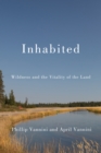 Image for Inhabited: Wildness and the Vitality of the Land