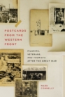 Image for Postcards from the Western Front  : pilgrims, veterans, and tourists after the Great War