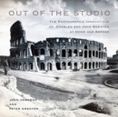 Image for Out of the studio  : the photographic innovations of Charles and John Smeaton at home and abroad