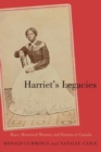 Image for Harriet&#39;s Legacies: Race, Historical Memory, and Futures in Canada