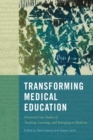 Image for Transforming Medical Education: Historical Case Studies of Teaching, Learning, and Belonging in Medicine