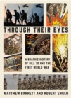 Image for Through Their Eyes: A Graphic History of Hill 70 and Canada&#39;s First World War