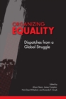 Image for Organizing Equality: Dispatches from a Global Struggle