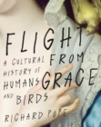 Image for Flight from Grace: A Cultural History of Humans and Birds