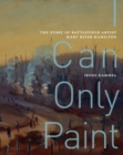 Image for I Can Only Paint: The Story of Battlefield Artist Mary Riter Hamilton