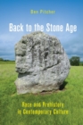 Image for Back to the Stone Age  : race and prehistory in contemporary culture