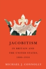 Image for Jacobitism in Britain and the United States, 1880-1910