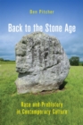 Image for Back to the Stone Age: Race and Prehistory in Contemporary Culture