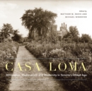 Image for Casa Loma: Millionaires, Medievalism, and Modernity in Toronto&#39;s Gilded Age : 42