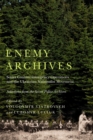 Image for Enemy Archives: Soviet Counterinsurgency Operations and the Ukrainian Nationalist Movement : Selections from the Secret Police Archives
