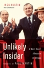 Image for Unlikely Insider: A West Coast Advocate in Ottawa