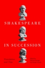 Image for Shakespeare in Succession: Translation and Time